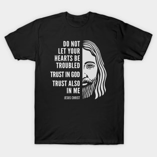 Jesus Christ Inspirational Christian Quote: Trust In God T-Shirt